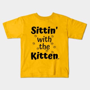 Sittin' with the Kitten Kids T-Shirt